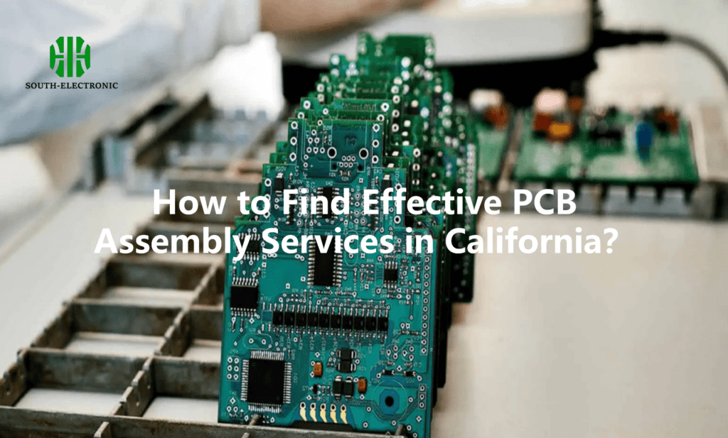 How to Find Effective PCB Assembly Services in California?